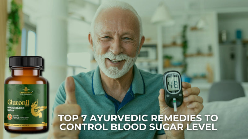 Top 7 Ayurvedic Remedies to Control Blood Sugar Level
